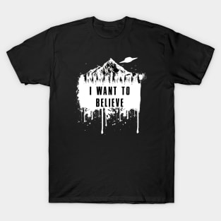 I want to Believe (FOR DARK SHIRTS) T-Shirt